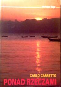 Ponad rzeczami - Carlo Carretto