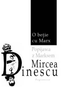 Popijawa z Marksem - Mircea Dinescu