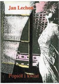 Popiół i kwiat - Jan Lechoń