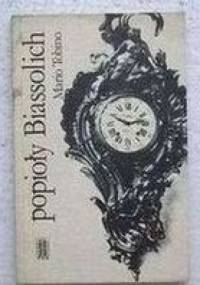 Popioły Biassolich - Mario Tobino