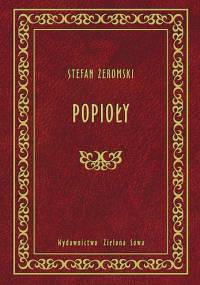 Popioły - Stefan Żeromski