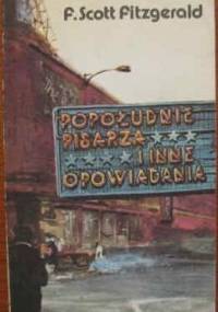 Popołudnie pisarza i inne opowiadania - F. Scott Fitzgerald