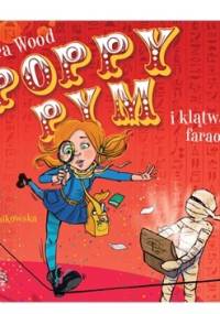 Poppy Pym i klątwa faraona