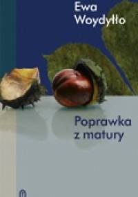 Poprawka z matury - Ewa Woydyłło