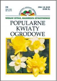 Popularne kwiaty ogrodowe - Wiesław Szydło, Małgorzata Szymczykiewicz