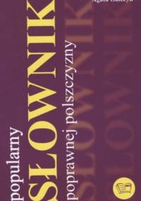 Popularny słownik poprawnej polszczyzny - Agata Gałczyk