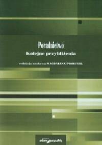 Poradnictwo. Kolejne przybliżenia - Magdalena Piorunek