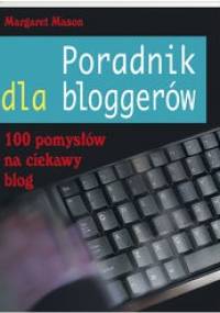 Poradnik dla bloggerów - Margaret Mason