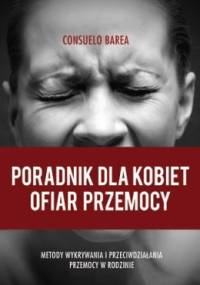 Poradnik dla kobiet ofiar przemocy - Consuelo Barea