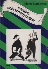 Poradnik dobrych obyczajów - Marek Markiewicz