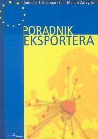 Poradnik eksportera - Tadeusz Teofil Kaczmarek