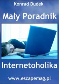 Poradnik Internetoholika - Konrad Dudek