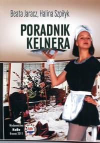 Poradnik kelnera - Beata Jaracz, Halina Szpiłyk