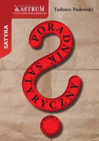 Poradnik satyryczny Tadka Padewskiego - Padewski Tadeusz