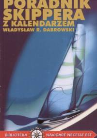 Poradnik Skippera z kalendarzem - Władysław R. Dąbrowski