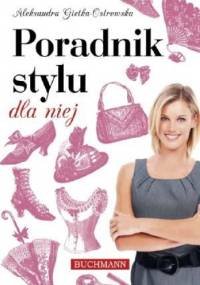 Poradnik stylu dla niej - Aleksandra Gietka-Ostrowska