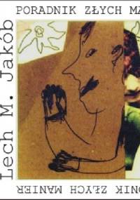 Poradnik złych manier. Aforyzmy wybrane - Lech M. Jakób