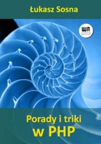 Porady i triki w PHP - Łukasz Sosna