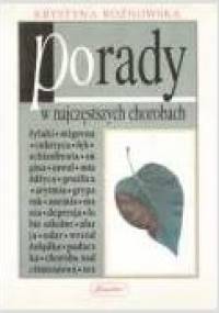 Porady w najczęstszych chorobach - Krystyna Rożnowska