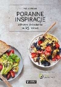 Poranne inspiracje. Zdrowe śniadania w 15 minut - Viola Urban