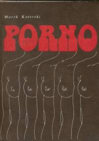 Porno. Opowieść filmowa - Marek Koterski