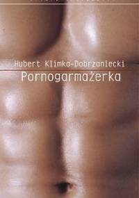 Pornogarmażerka - Hubert Klimko-Dobrzaniecki