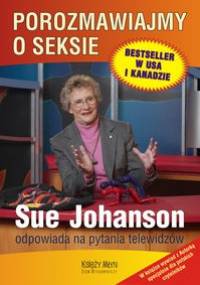 Porozmawiajmy o seksie. - Johanson Sue