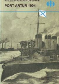 Port Artur 1904 - Józef Wiesław Dyskant