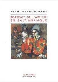 Portrait de l'artiste en saltimbanque - Jean Starobinski