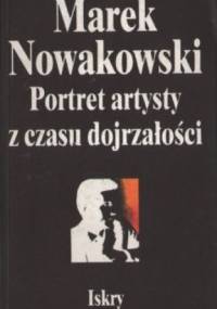 Portret artysty z czasu dojrzałości - Marek Nowakowski