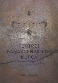 Portret damasceńskiego kupca - Maria Stojkow