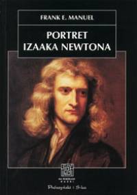Portret Izaaka Newtona - Frank E. Manuel