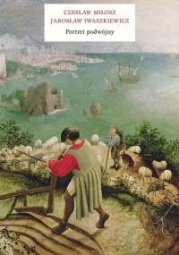 Portret podwójny - Czesław Miłosz, Jarosław Iwaszkiewicz