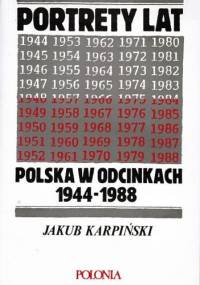 Portrety lat. Polska w odcinkach 1944-1988 - Jakub Karpiński