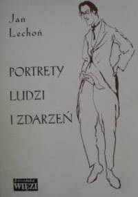 Portrety ludzi i zdarzeń - Jan Lechoń