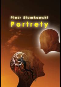 Portrety - Piotr Słomkowski