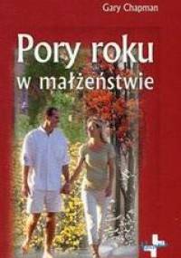 Pory roku w małżeństwie - Gary Chapman