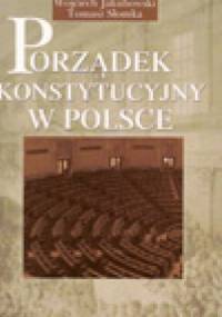 Porządek konstytucyjny w Polsce - Wojciech Jakubowski, Tomasz Słomka