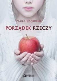 Porządek rzeczy - Paola Capriolo