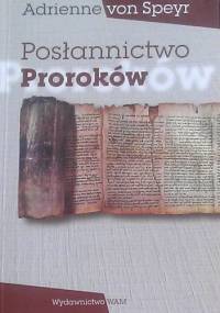 Posłannictwo proroków - Adrienne von Speyr
