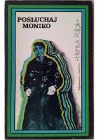 Posłuchaj Moniko - Henryk Pająk