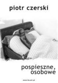 Pospieszne, osobowe - Piotr Czerski