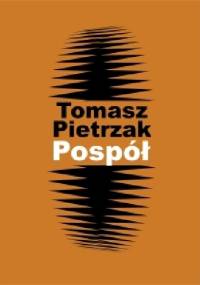 Pospół - Tomasz Pietrzak