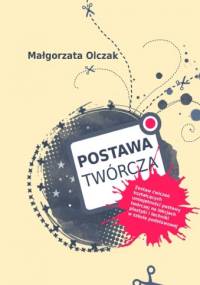 Postawa twórcza - Małgorzata Olczak