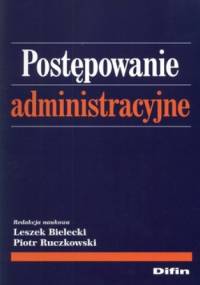 Postępowanie administracyjne - Leszek Bielecki, Piotr Ruczkowski