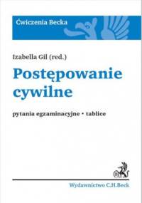 Postępowanie cywilne. Pytania egzaminacyjne. Tablice - Izabella Gil