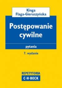 Postępowanie cywilne. Pytania - Kinga Flaga-Gieruszyńska