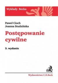 Postępowanie cywilne. Wydanie 3 - Joanna Studzińska, Cioch Paweł