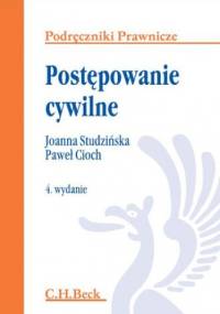 Postępowanie cywilne. Wydanie 4 - Joanna Studzińska, Cioch Paweł