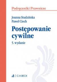 Postępowanie cywilne. Wydanie 5 - Joanna Studzińska, Cioch Paweł